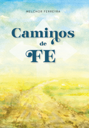 CAMINOS DE FE