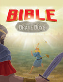 BIBLE STORIES FOR BRAVE BOYS