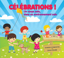 CELEBRATIONS ! UN CORP SAIN DANS UN ENVIRONMENT SAIN
