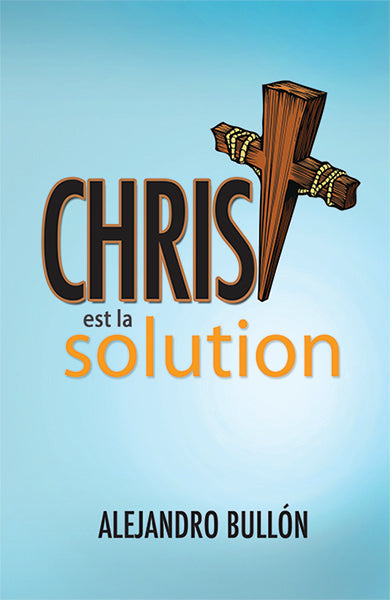 CHRIST EST LA SOLUTION