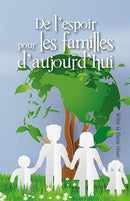 DE L'ESPOIR POUR LES FAMILIE D'AUJOURD'HUI