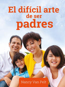 EL DIFÍCIL ARTE DE SER PADRES