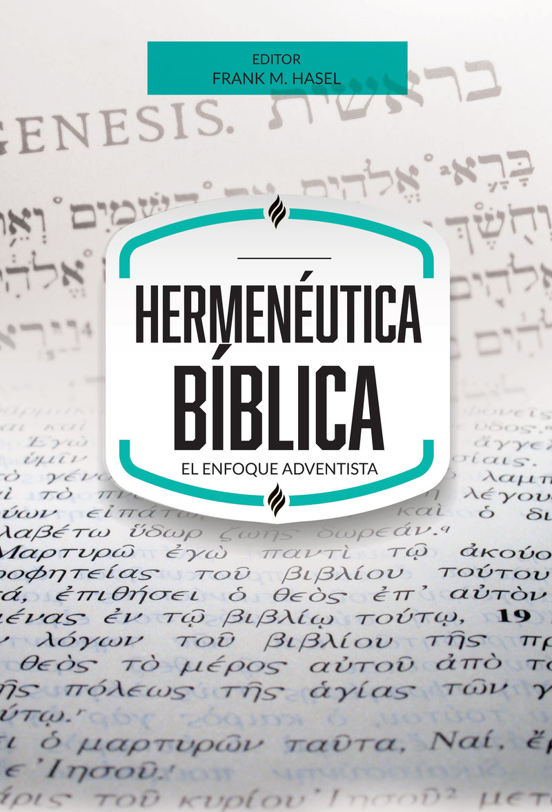 HERMENÉUTICA BÍBLICA: El enfoque adventista