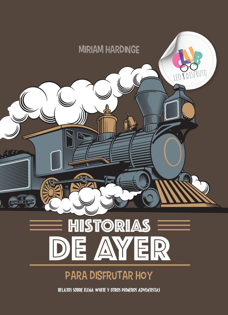 HISTORIAS DE AYER PARA DISFRUTAR HOY