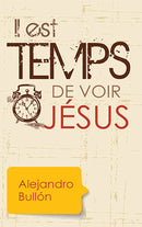 IL EST TEMPS DE VOIR JESUS
