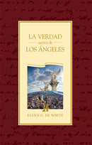 LA VERDAD ACERCA DE LOS ÁNGELES