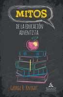 MITOS DE LA EDUCACIÓN ADVENTISTA