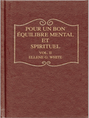 POUR UN BON EQUILIBRE MENTAL ET SPIRITUEL VOL. II
