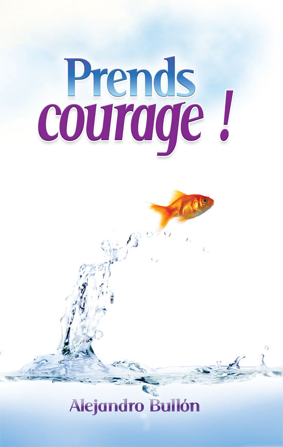 PRENDS COURAGE