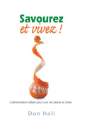 SAVOUREZ ET VIVEZ !