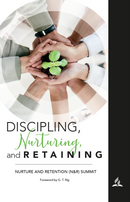DISCIPLING, NURTURING, AND RETAINING
