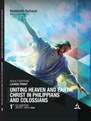 Sabbath School: SABBATH SCHOOL LESSON - ADULTS - LARGE PRINT