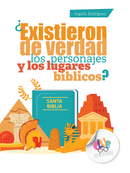 ¿EXISTIERON DE VERDAD LOS PERSONAJES Y LOS LUGARES BÍBLICOS?