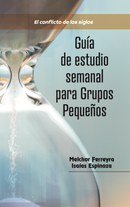 GUÍA DE ESTUDIO SEMANAL PARA GRUPOS PEQUEÑOS