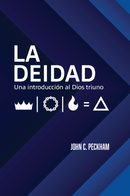 LA DEIDAD: Una introducción al Dios triuno