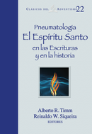 PNEUMATOLOGÍA: EL ESPÍRITU SANTO EN LAS ESCRITURAS Y EN LA HISTORIA