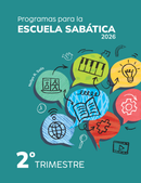 PROGRAMAS PARA LA ESCUELA SABÁTICA - TRIMESTRAL