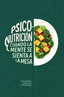 PSICO-NUTRICIÓN: Cuando la mente se sienta a la mesa.