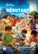 Ecole du sabbat:  VIVANT EN JÉSUS - BÉBÉS DEBUTANTS