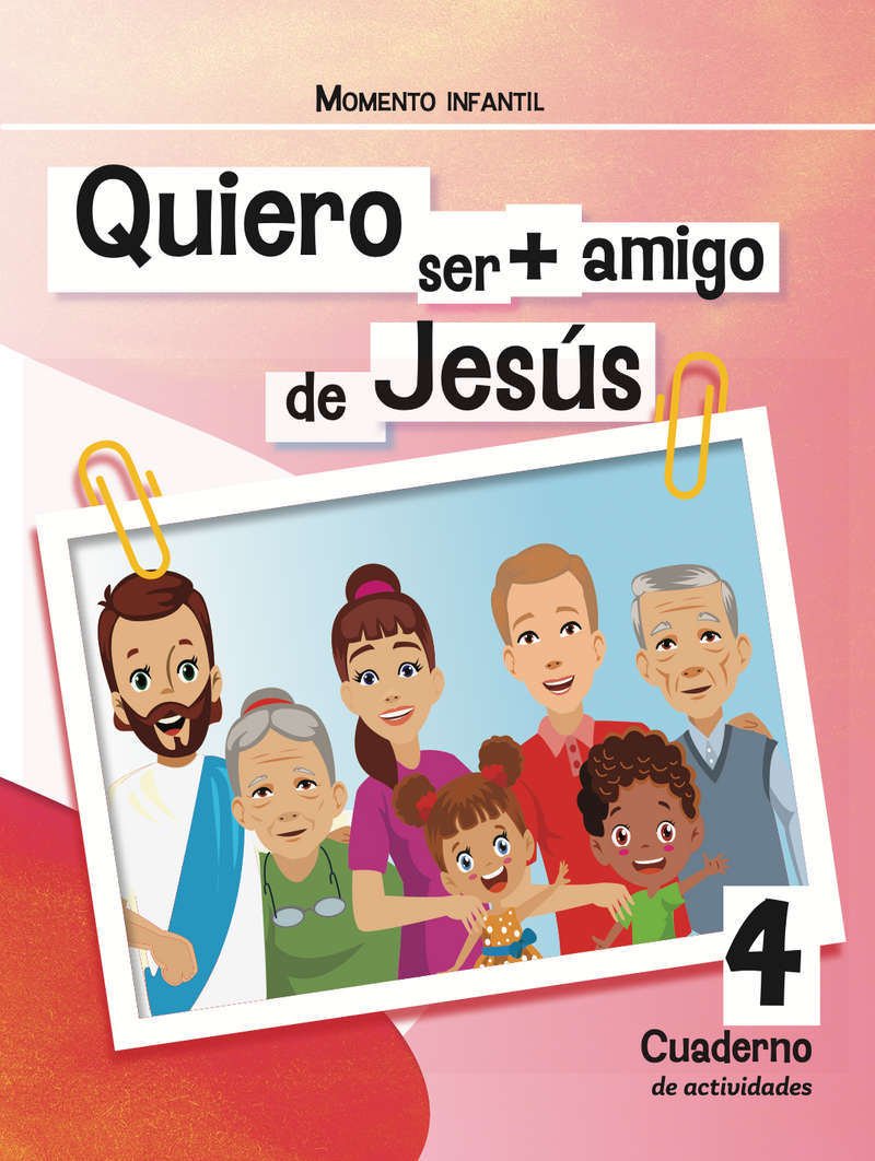 QUIERO SER + AMIGO DE JESÚS - MOMENTO INFANTIL