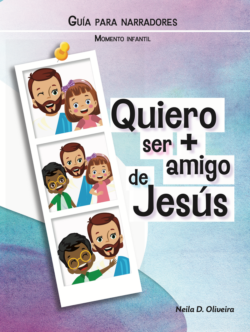 QUIERO SER + AMIGO DE JESÚS - MOMENTO INFANTIL