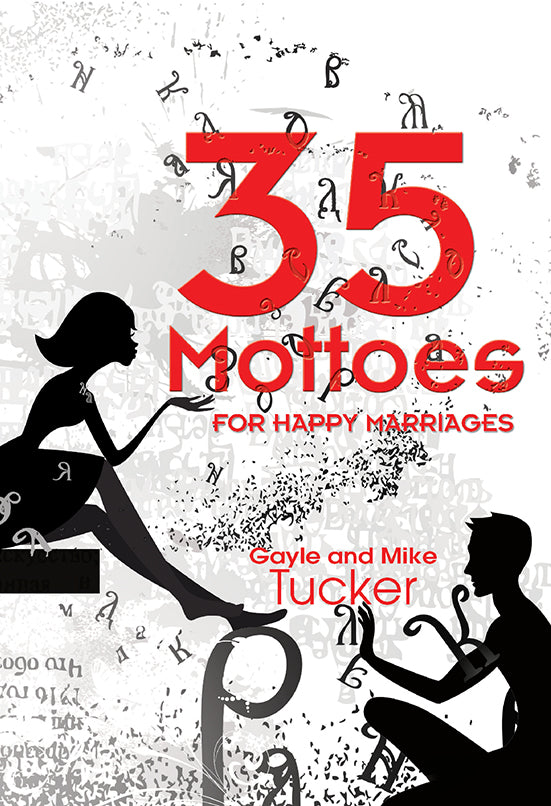 35 MOTTOES FOR HAPPY MARRIAGES
