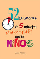 52 SERMONES DE 5 MINUTOS PARA NIÑOS