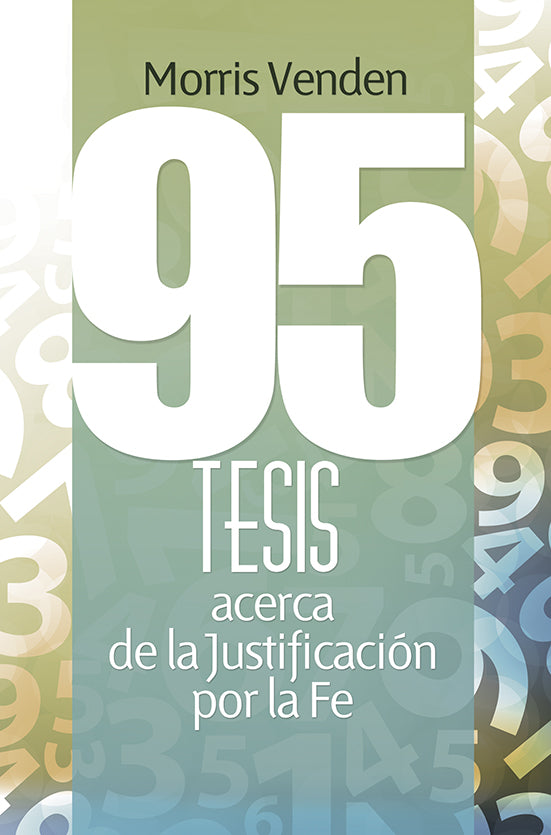 95 TESIS ACERCA DE LA JUSTIFICACIÓN POR LA FE
