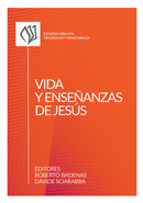 VIDA Y ENSEÑANZAS DE JESÚS