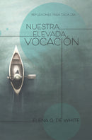 NUESTRA ELEVADA VOCACIÓN