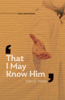 THAT I MAY KNOW HIM