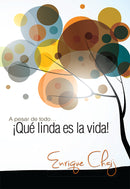 A PESAR DE TODO... ¡QUÉ LINDA ES LA VIDA!