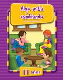 ALGO ESTÁ CAMBIANDO - 11 AÑOS