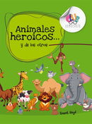 ANIMALES HEROICOS... y de los otros