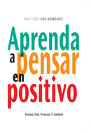 APRENDA A PENSAR EN POSITIVO