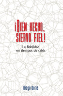 BIEN HECHO, SIERVO FIEL!