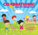 CELEBRATIONS! HEALTHY INSIDE OUT!