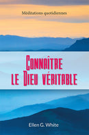 CONNAÎTRE LE DIEU VÉRITABLE