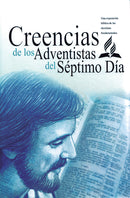 CREENCIAS DE LOS ADVENTISTAS DEL SÉPTIMO DÍA