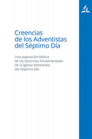 CREENCIAS DE LOS ADVENTISTAS DEL SÉPTIMO DÍA
