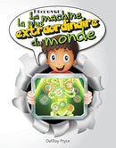 DÉCOUVRE LA MACHINE LA PLUS EXTRAORDINAIRE DU MONDE