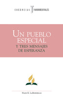 UN PUEBLO ESPECIAL Y TRES MENSAJES DE ESPERANZA