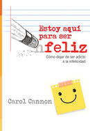 ESTOY AQUÍ PARA SER FELIZ