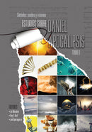 ESTUDIOS SOBRE DANIEL Y APOCALIPSIS - TOMO 1