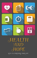 HEALTH AND HOPE - KEYS TO ENRICHING YOUR LIFE