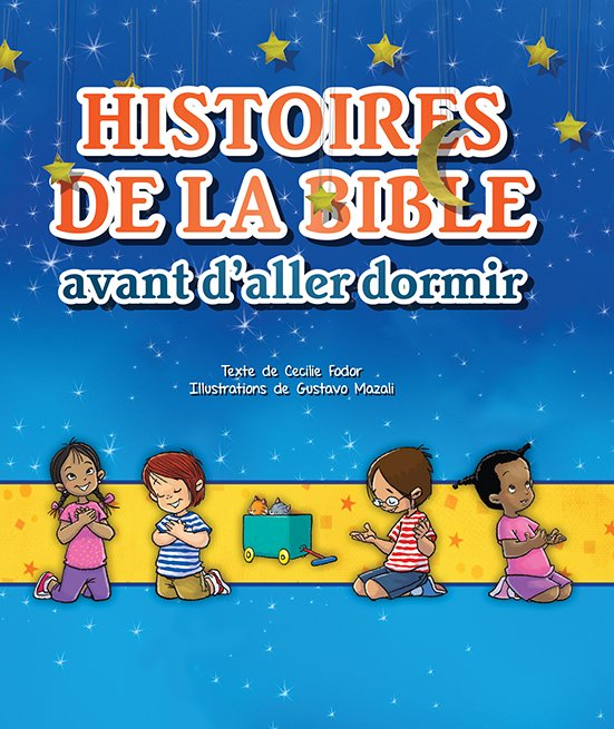 HISTOIRES DE LA BIBLE AVANT D ALLER DORMIR