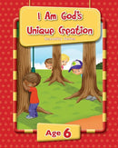 I AM GOD'S UNIQUE CREATION AGE 6
