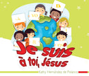 JE SUIS A TOI, JESUS