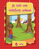 JE SUIS UNE CREATURE UNIQUE 6 ANS