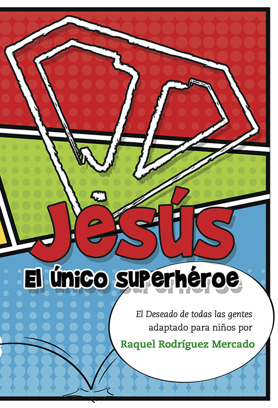 JESUS: EL ÚNICO SUPERHÉROE